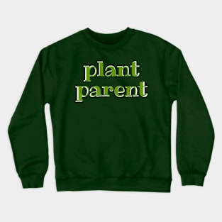 Plant Parent 7b Crewneck Sweatshirt